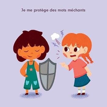 Le bouclier pour me protéger des mots méchants à l'école.
